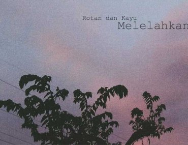 Rotan dan Kayu Melelahkan