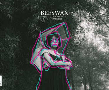 Beeswax Return with Depressing Single “The Loaded Ashtray”