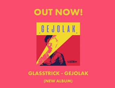Glasstrick Gejolak Album
