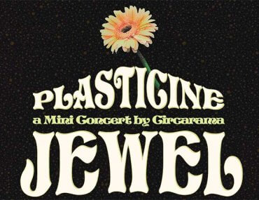 Circarama Plasticine Jewel Concert Jakarta