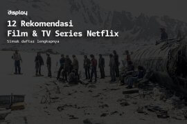 12 Rekomendari Film dan TV Series Netflix Januari - Februari 2024