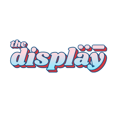 The Display